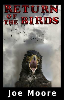Return of the Birds by Joe Moore
