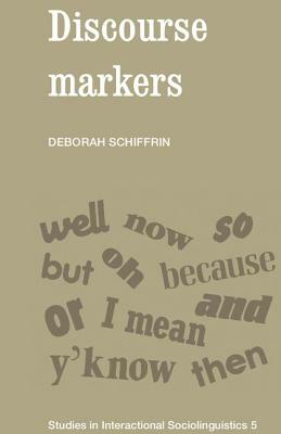 Discourse Markers by Deborah Schiffrin