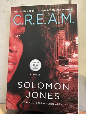 C.R.E.A.M.: A Novel About the Streets by Solomon Jones