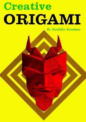 Creative Origami by Kunihiko Kasahara