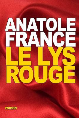 Le Lys rouge by Anatole France