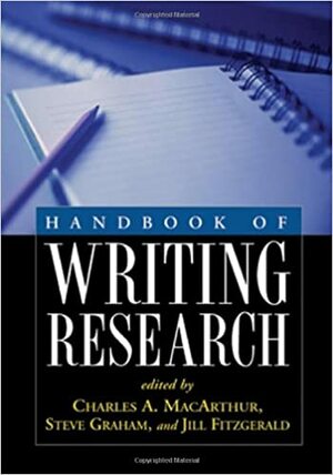 Handbook of Writing Research by Charles A. MacArthur