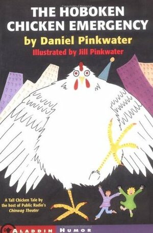 The Hoboken Chicken Emergency by Jill Pinkwater, Daniel Pinkwater