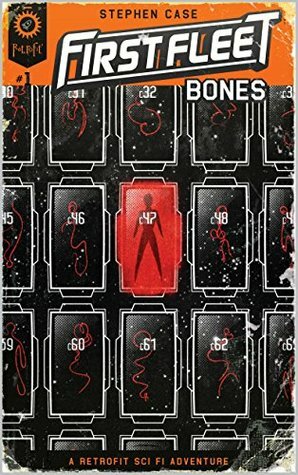 First Fleet #1: Bones by Stephen Case