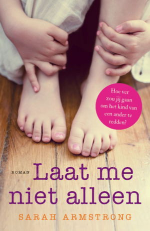 Laat me niet alleen by Sarah Armstrong