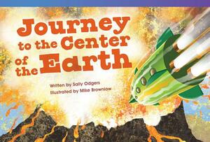 Journey to the Center of the Earth (Library Bound) (Early Fluent) by Sally Odgers