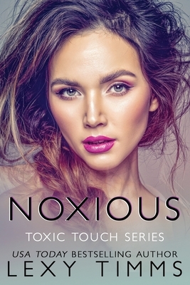 Noxious by Lexy Timms
