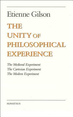 The Unity of Philosophical Experience by Étienne Gilson