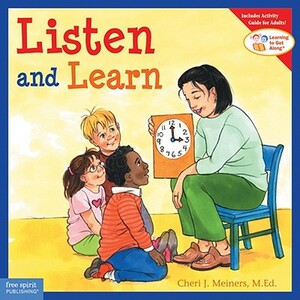 Listen and Learn by Cheri J. Meiners