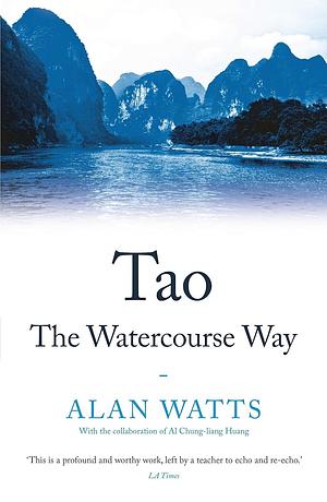 Tao: The Watercourse Way by Alan Watts