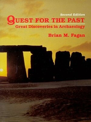 Quest for the Past: Great Discoveries in Archaeology by Brian Fagan