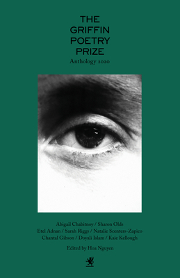 The 2020 Griffin Poetry Prize Anthology: A Selection of the Shortlist by Tbc