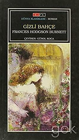 Gizli Bahce by Frances Hodgson Burnett