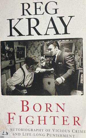 Born Fighter by Reg Kray