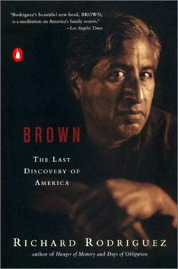 Brown: The Last Discovery of America by Richard Rodríguez
