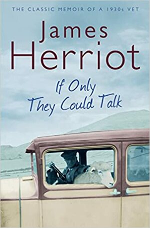 If Only They Could Talk by James Herriot