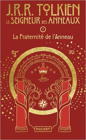 La Fraternité de l'Anneau by J.R.R. Tolkien