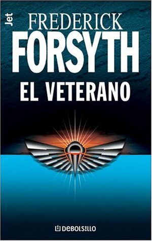 El veterano by Frederick Forsyth