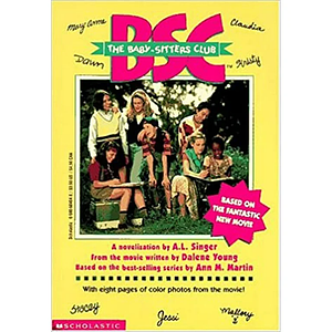 The Baby-Sitters Club: The Movie by A.L. Singer