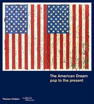 The American Dream: pop to the present by Catherine Daunt, Stephen Coppel