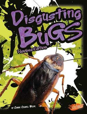 Disgusting Bugs by Connie Colwell Miller