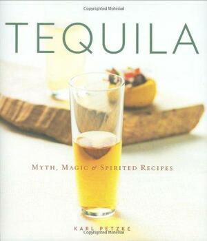 Tequila by Karl Petzke