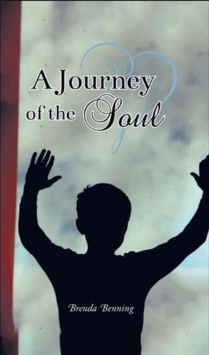 Journey of the Soul by Brenda Benning