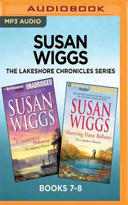 Susan Wiggs the Lakeshore Chronicles Series: Books 7-8: The Summer Hideaway & Marrying Daisy Bellamy by Susan Wiggs