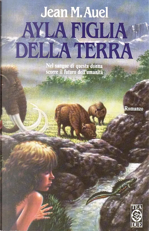 Ayla, figlia della terra by Jean M. Auel