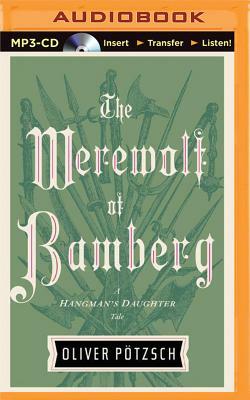 The Werewolf of Bamberg by Oliver Potzsch