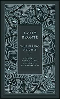 Wuthering Heights by Emily Brontë