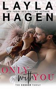 Only With You by Layla Hagen