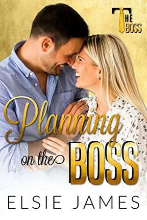 Planning on the Boss by Elsie James