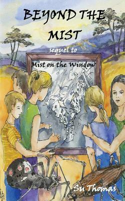 Beyond the Mist: sequel to Mist on the Window by Su Thomas