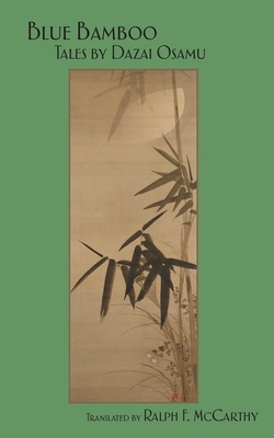 Blue Bamboo: Tales by Dazai Osamu by Osamu Dazai