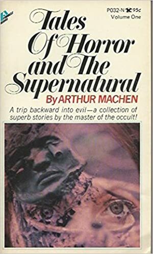 Tales of Horror & the Supernatural by Arthur Machen