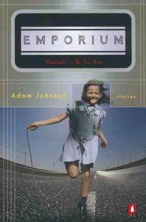 Emporium by Adam Johnson