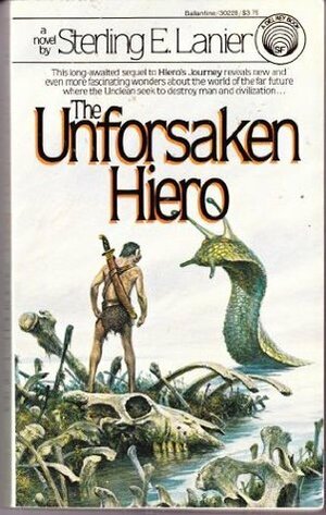 The Unforsaken Hiero by Sterling E. Lanier