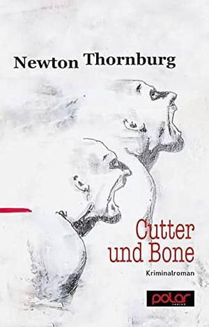 Cutter und Bone by Newton Thornburg, Susanna Mende