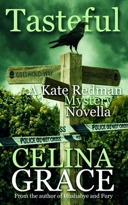 Tasteful: A Kate Redman Mystery Novella by Celina Grace