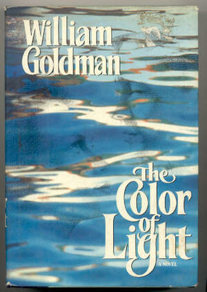 The Color of Light by William Goldman