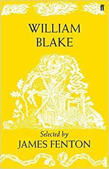 William Blake: Poems Selected by James Fenton by William Blake