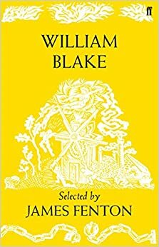 William Blake: Poems Selected by James Fenton by William Blake