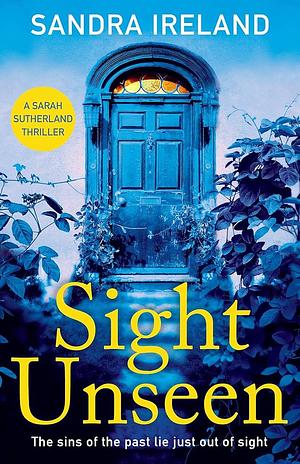 Sight Unseen by Sandra Ireland