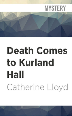 Death Comes to Kurland Hall by Catherine Lloyd