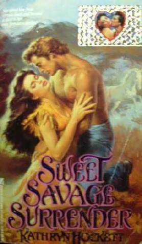 Sweet Savage Surrender by Kathryn Hockett