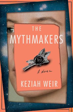 The Mythmakers by Keziah Weir