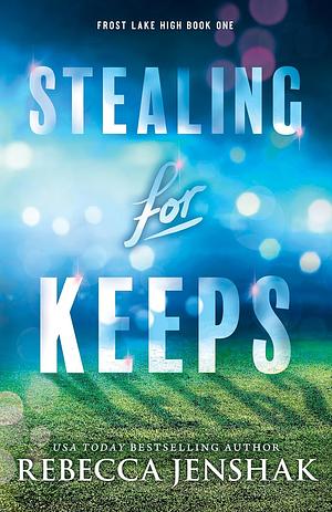 Stealing for Keeps by Rebecca Jenshak