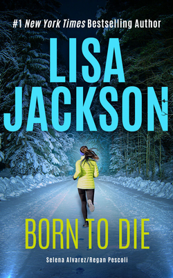 Born to Die by Lisa Jackson