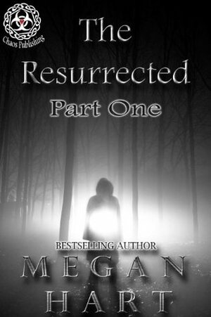 The Resurrected: Part One by Megan Hart